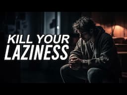 OVERCOME YOUR LAZINESS - Best Motivational Speeches