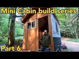 Building a Tiny cabin on a trailer part 6 #tinyhouse #offgridcabinbuild #cabin