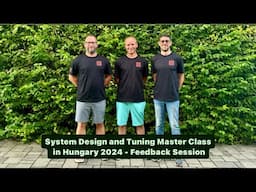 System Design & Tuning Master Class Mád 2024 - Caraudio Training - Feedback