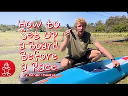 Starboard Race Board Setup for Race Day | Connor Baxter’s Ultimate Guide for Performance