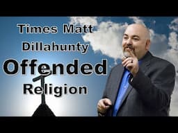 Those Times Matt Dillahunty Offended Religion