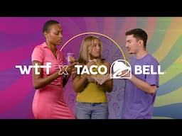 WTF x Taco Bell