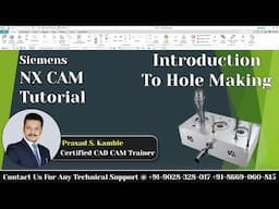 Introduction Of Hole Making In NX CAM | Siemens NX CAM Complete Course In Hindi | By Kamble Sir.