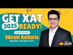 All About XAT 2025 | Vikrant Kathuria | XAT Exam | Student Tips