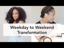 Weekday to Weekend Transformation - Hair, Makeup & Style Inspo