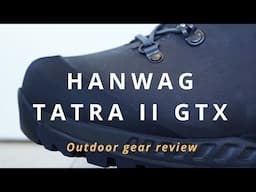 Review Hanwag Tatra II GTX | Outdoor gear review | Hiking boots