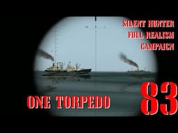 ONE TORPEDO - U-80 GOES TO WAR - Episode 83 - Full Realism SILENT HUNTER 3 GWX OneAlex Edition