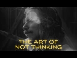 Alan Watts - Don't Think