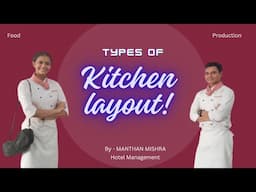 Types of "Kitchen Layout" || Food Production || Hotel Management || Manthan Mishra