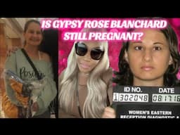 IS GYPSY ROSE BLANCHARD STILL PREGNANT? #gypsyroseblanchardcase #paninipressed