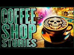 3 True Scary Coffee Shop Horror Stories To Pour Over