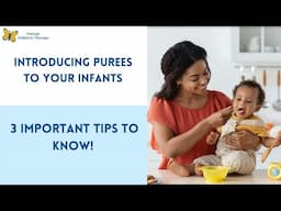 Three Tips for Starting Solid Foods with Your Infant From a Pediatric Occupational Therapist