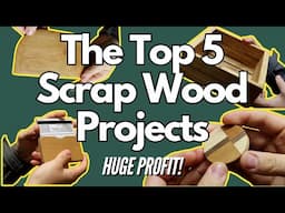 Top 5 Profitable Scrap Wood Projects