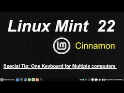 Linux Mint 22- Cinnamon - Special Tip : One Keyboard to Multiple computers.