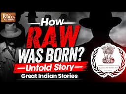 How RAW Was Started: The Origins of India's Top Intelligence Agency! | Great Indian Stories