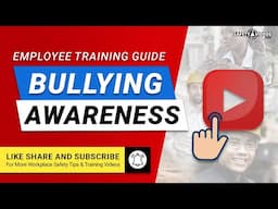 Bullying Awareness - Employee Training Guide