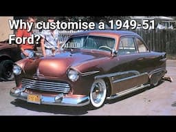 From the drivers seat - Why customise a 1949-51 Ford?