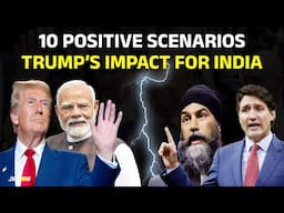 10 Positive Scenarios Trump’s Impact for India