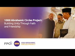 1000 Abrahamic Circles Project: Building Unity Through Faith and Friendship