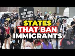 States Where IMMIGRANTS are Not Allowed