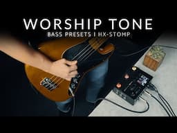 Bass Presets | Worship Tone | Hx Stomp | #mckpresets