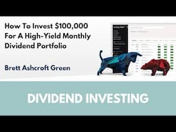 How To Invest $100,000 For A High-Yield Monthly Dividend Portfolio | Article Review