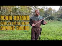 Ronin Katana #9 Euro Arming Sword - Review & Testing