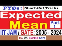 PYQs on Expected Mean | IIT JAM & GATE  2005 to 2024| Short Cut Tricks