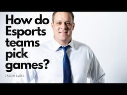 How Do Esports Teams Choose Games?