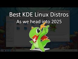 Best KDE Linux Distro - As We Hurtle Towards 2025