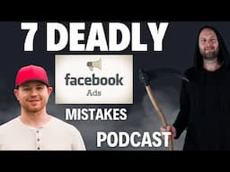 7 Facebook Ads Mistakes to Avoid That Could Save Millions. Media Buyers PODCAST Interview