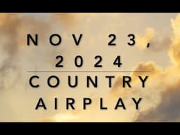 Billboard Top 60 Country Airplay (Nov 23, 2024)