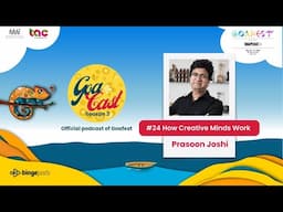 GoaCast2024: How Creative Minds Work with Prasoon Joshi