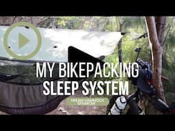 My Bikepacking Sleep System. Dream Hammocks Sparrow.