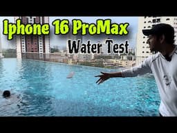 iPhone 16 Pani mei Phenk Dia | iPhone 16 ProMax Unboxing & Water Test