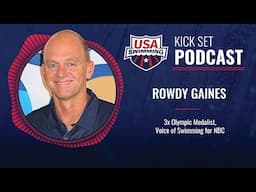 Rowdy Gaines Previews the 2024 U.S. Olympic Team Trials - Swimming | Kick Set Podcast