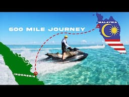 Crossing The Ocean 600 MILES to Malaysia on a SEA-DOO Explorer Pro!