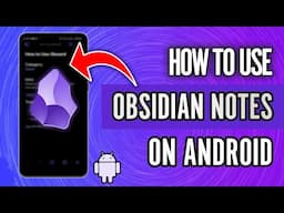 How to Use Obsidian Notes on Android (2024) - Complete Obsidian Android Tutorial