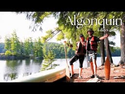 ALGONQUIN | 4 days Canoeing in the Backcountry