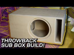 I built this subwoofer box 9 years ago! What would I do differently today?