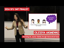 Three Minute Thesis (3MT) 2024 at SFU | Olessya Akimenko