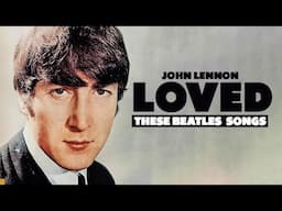 John Lennon NAMES His Favourite Beatles Songs