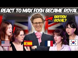 Girls React to Max Fosh's I Became A Member Of The Royal Family For 43 Minutes!!