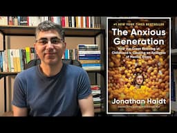 The Anxious Generation by Jonathan Haidt | Book Review & Discussion