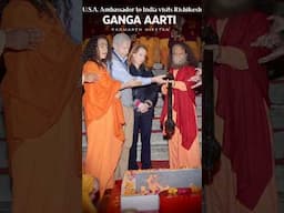 Former U.S. Ambassador to India at Parmarth Niketan Ganga Aarti #ganga #rishikesh