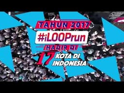 #iLOOPrun2017 - Terima Kasih Buat Yang Udah Ikutan!