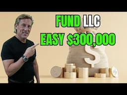 How to Start and Fund an LLC! Easy $300,000!