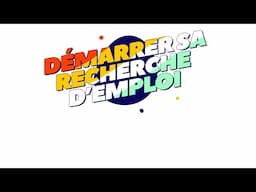 TENTE TA CHANCE - ÉPISODE 8 - DÉMARRER SA RECHERCHE D'EMPLOI