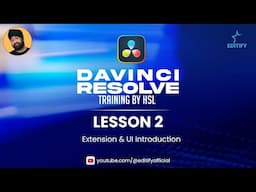 Lesson 2 |DaVinci Resolve Training | Extension & UI Introduction