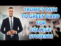 Trump's Surprising Immigration Plan: Green Card for College Graduates